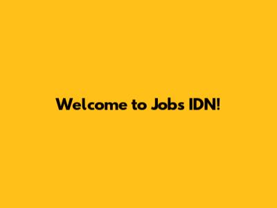 Welcome to Jobs IDN!