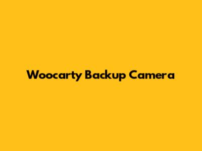 Woocarty Backup Camera