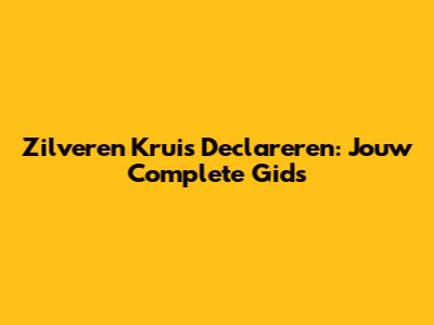 Zilveren Kruis Declareren: Jouw Complete Gids