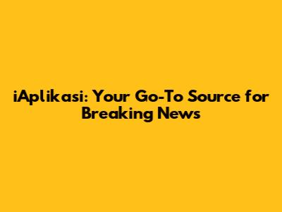 iAplikasi: Your Go-To Source for Breaking News