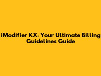 iModifier KX: Your Ultimate Billing Guidelines Guide