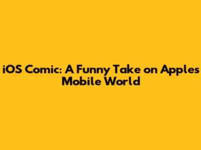 iOS Comic: A Funny Take on Apple's Mobile World